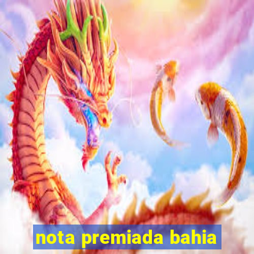 nota premiada bahia